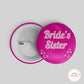 Bride's Sister Pink Button Badge