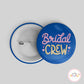 Bridal Crew Blue Button Badge